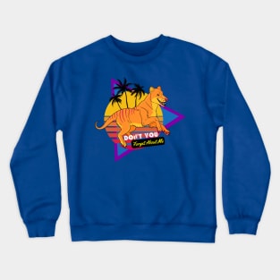 Don't You Forget About Me Crewneck Sweatshirt